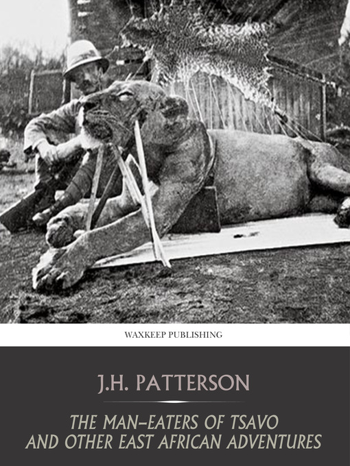 Cover image for The Man-Eaters of Tsavo and Other East African Adventures